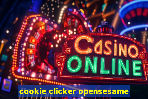 cookie clicker opensesame